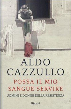 Aldo Cazzullo Possa il mio sangue servire