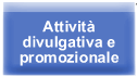 Attività divulgativa e promozionale