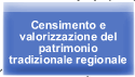 Censimento e valorizzazione del patrimonio tradizionale regionale