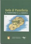 Isola di Pantelleria, il territorio e la riserva