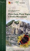 Pizzo Cane, Pizzo Trigna e Grotta Mazzamuto